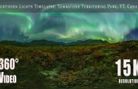 15K 360 video of the Northern Lights over Tombstone Territorial Park in the Yukon Territory