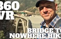 Bridge to Nowhere Hike Directions – 360° VR Video