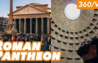 Rome Italy’s Pantheon and its Ancient Roman Past (360/VR Tour)